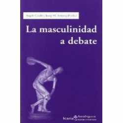 MASCULINIDAD A DEBATE, LA