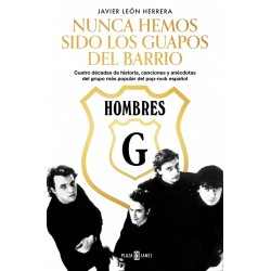 Hombres G. Nunca hemos sido...