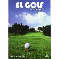 EL GOLF, ESE DEPORTE