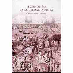 ¿Economía? la sociedad adicta