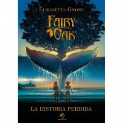 Fairy Oak. La historia perdida