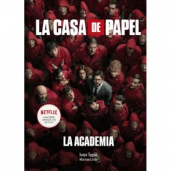 La casa de papel. La Academia