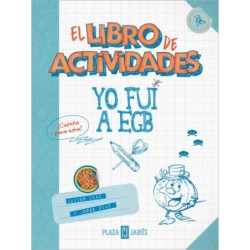 Yo fui a EGB. El libro de...