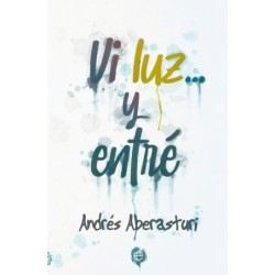 Vi luz... y entré