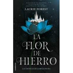 La flor de hierro. Las...