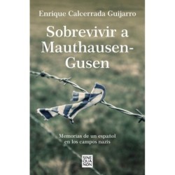 Sobrevivir a Mauthausen-Gusen