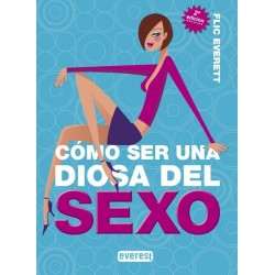 Cómo ser una diosa del sexo