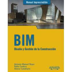 BIM. Diseño y gestión de la...