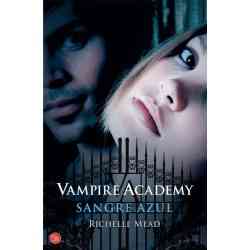 Vampire academy. Sangre...